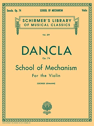 Dancla: Opus 74 School of Mechanism (Schirmer's Library of Musical Classics): Sheet Music