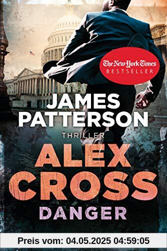 Danger - Alex Cross 25: Thriller