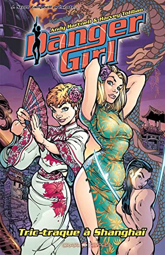 Danger girl - Tric-traque à Shanghaï von GRAPH ZEPPELIN