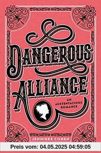 Dangerous Alliance: An Austentacious Romance