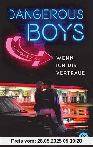 Dangerous Boys - Wenn ich dir vertraue (Die Dangerous Boys-Reihe, Band 1)