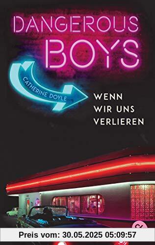 Dangerous Boys - Wenn wir uns verlieren (Die Dangerous Boys-Reihe, Band 3)