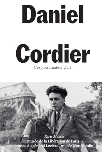 Daniel Cordier: L'espion amateur d'art von PARIS MUSEES