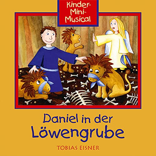 Daniel in der Löwengrube: Kinder-Mini-Musical