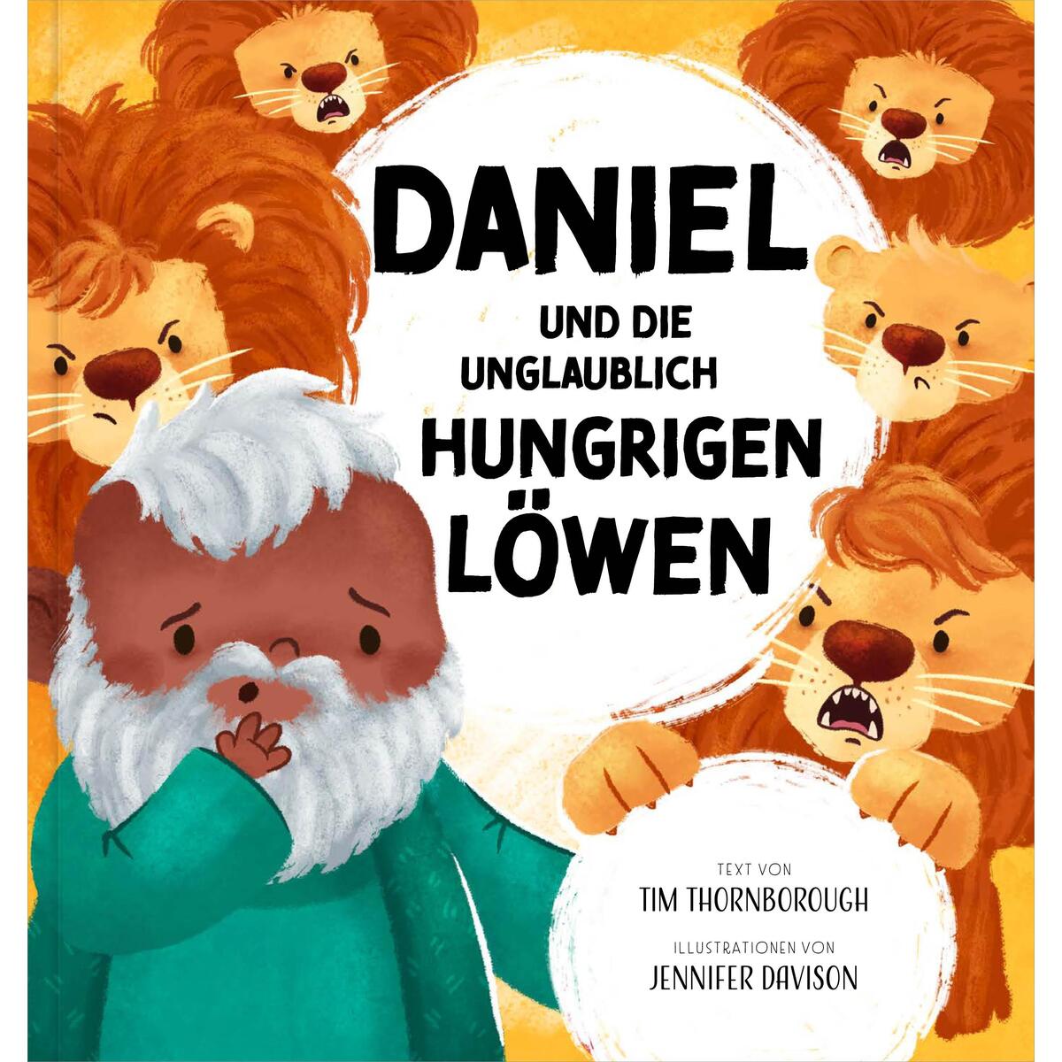 Daniel und die unglaublich hungrigen Löwen von Verbum Medien