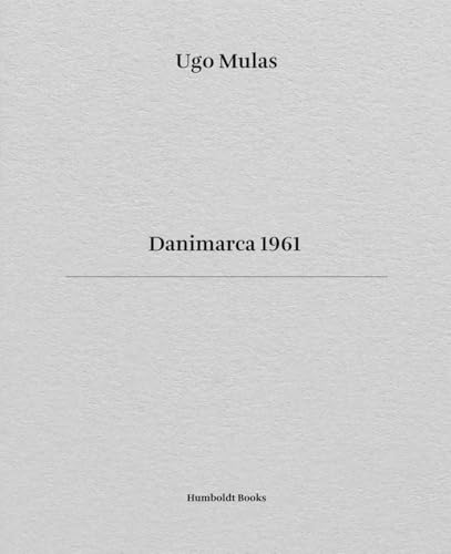 Danimarca 1961. Ediz. italiana e inglese (Time travel) von Humboldt Books