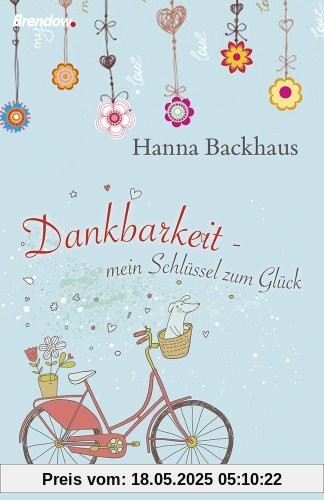 Dankbarkeit - mein Schlüssel zum Glück
