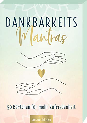 Dankbarkeitsmantras: 50 Kärtchen für mehr Zufriedenheit