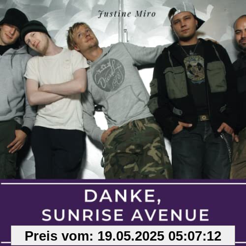 Danke, Sunrise Avenue: Eine Biografie in Bildern