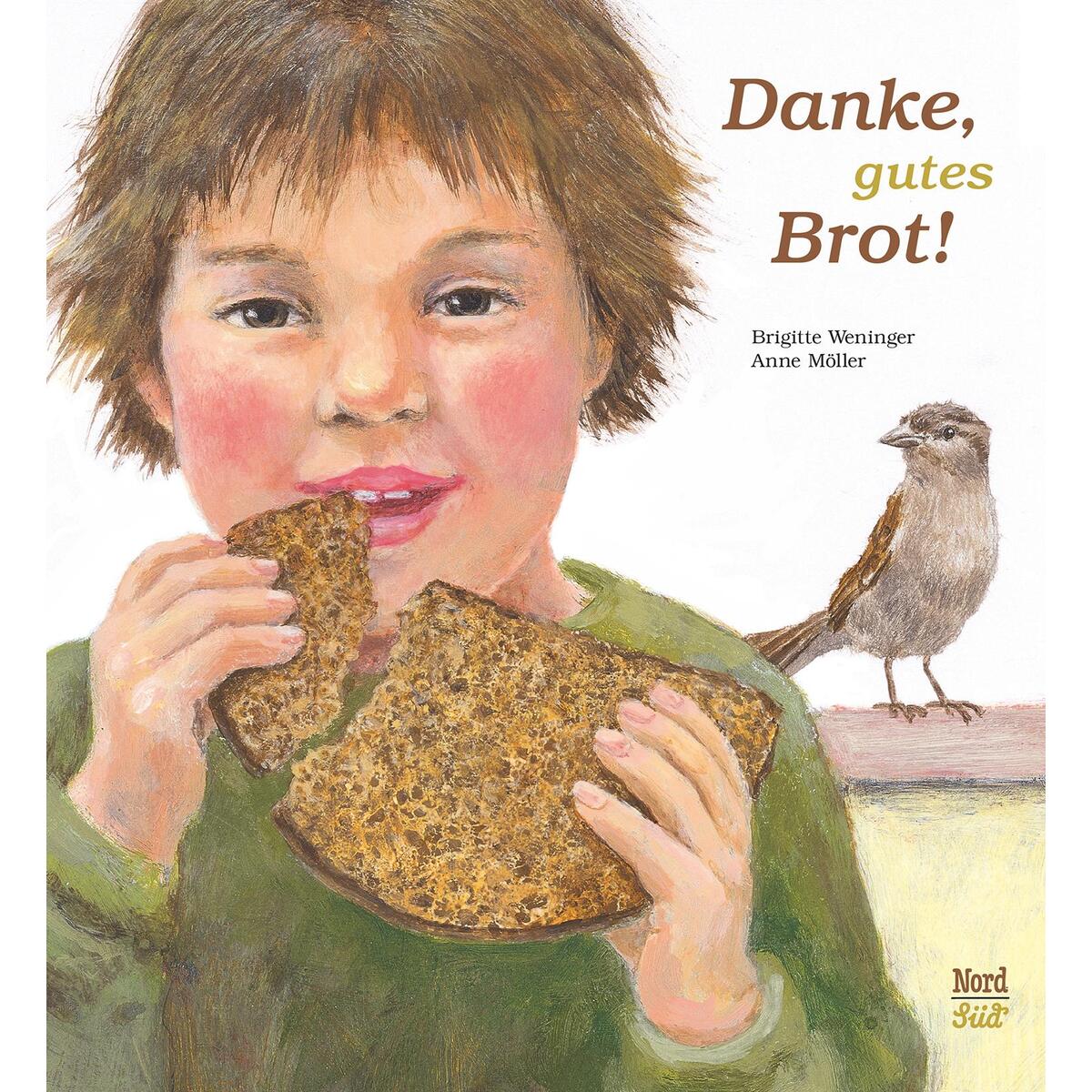Danke, gutes Brot! von NordSüd Verlag AG
