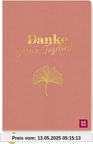 Danke - Mein Tagebuch: Eintragbuch und Journal für bewusste Selbstreflexion und Dankbarkeit im Alltag | mit ausführlicher Einleitung und anleitenden Fragen Danke - Mein Tagebuch: Eintragbuch und Journal für bewusste Selbstreflexion und Dankbarkeit im Alltag | mit ausführlicher Einleitung und anleitenden Fragen