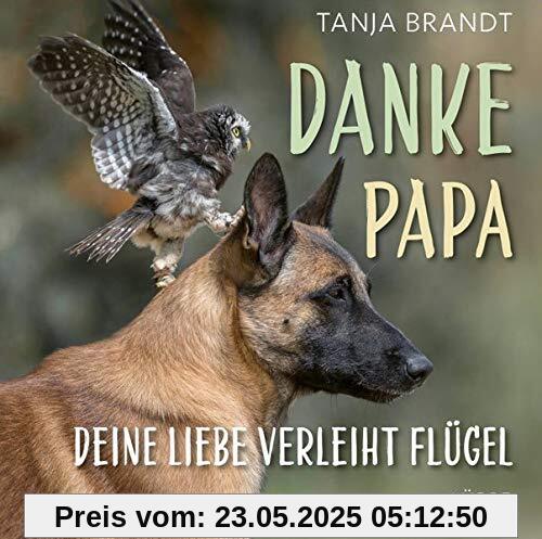 Danke Papa, deine Liebe verleiht Flügel