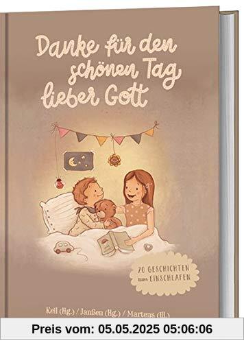Danke für den schönen Tag, lieber Gott: 20 Geschichten zum Einschlafen