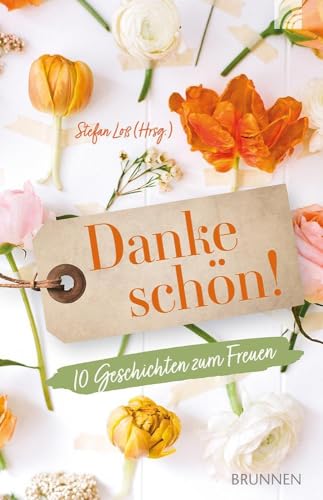 Dankeschön!: 10 Geschichten zum Freuen (Raleigh-Serie) von Brunnen Verlag GmbH