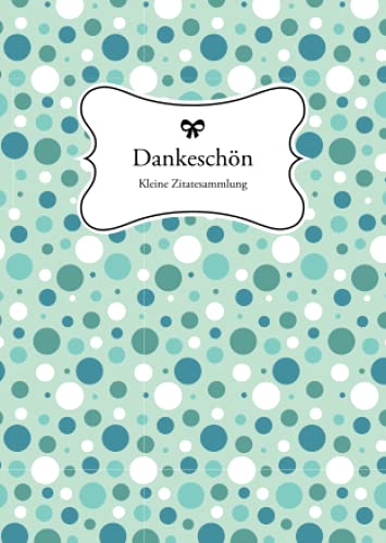 Dankeschön: Kleine Zitatesammlung von Komet Verlag