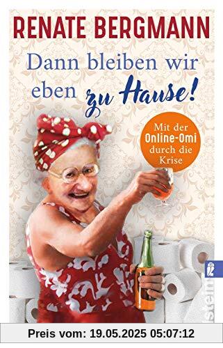 Dann bleiben wir eben zu Hause!: Mit der Online-Omi durch die Krise (Die Online-Omi, Band 13)