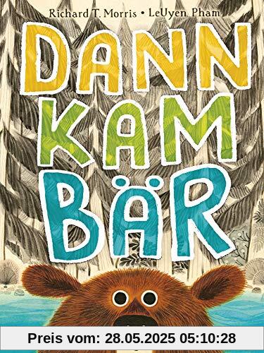 Dann kam Bär