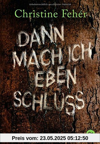 Dann mach ich eben Schluss