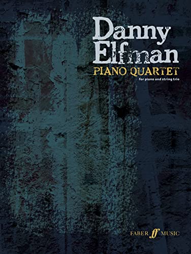 Danny Elfman - Piano Quartet: For Piano and String Trio von Faber & Faber