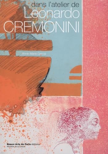 Dans l'atelier de Leonardo Cremonini: DANS L'ATELIER DE LEONARDO CREMONINI Dans l'atelier de Leonardo Cremonini: DANS L'ATELIER DE LEONARDO CREMONINI von ENSBA