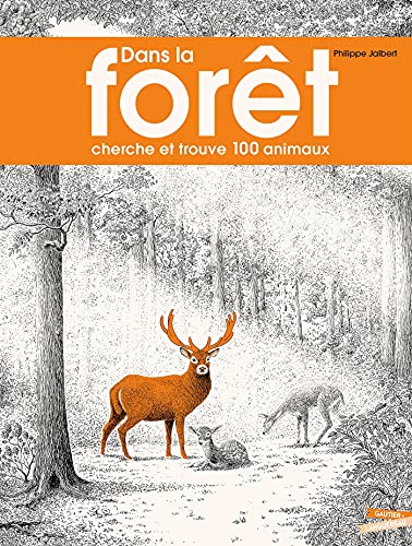 Dans la forêt: Cherche et trouve 100 animaux von GAUTIER LANGU.