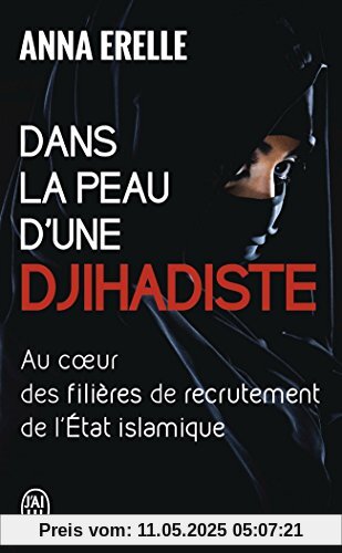 Dans la peau d'une djihadiste : Enquête au coeur des filières de recrutement de l'Etat islamique