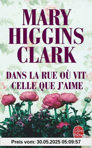 Dans la rue où vit celle que j'aime (Le Livre de Poche)