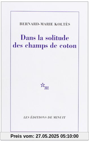 Dans la solitude des champs de coton