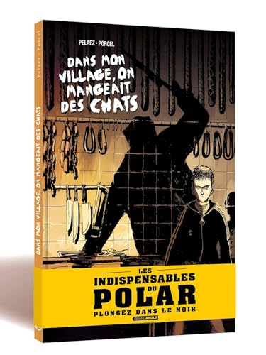 Dans mon village on mangeait des chats - histoire complète - Op Polar - édition limitée: Les indispensables du polar von BAMBOO