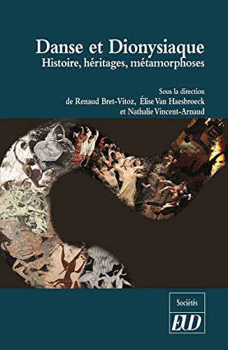 Danse et Dionysiaque: Histoire, héritages, métamorphoses von PU DIJON