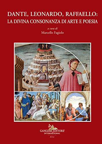 Dante, Leonardo, Raffaello: la divina consonanza di arte e poesia (Roma. Storia, cultura, immagine) von Gangemi Editore