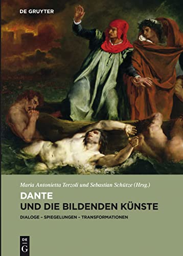 Dante und die bildenden Künste: Dialoge – Spiegelungen – Transformationen (Refigurationen, 1) von de Gruyter