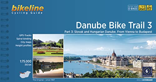 Danube Bike Trail - Part 3: Slovakian and Hungarian Danube: From Vienna to Budapest, 1 :75.000, 310 km (Bikeline Radtourenbücher) von Esterbauer GmbH