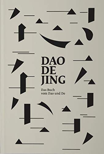 Daodejing - Das Buch vom Dao und De: Aus den chinesischen Urquellen neu übersetzt Daodejing - Das Buch vom Dao und De: Aus den chinesischen Urquellen neu übersetzt