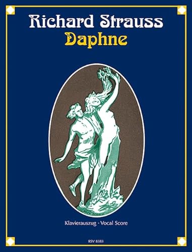 Daphne: Bukolische Tragödie in einem Aufzug von Joseph Gregor. op. 82. Klavierauszug. von Verlag Dr. Richard Strauss GmbH & Co KG