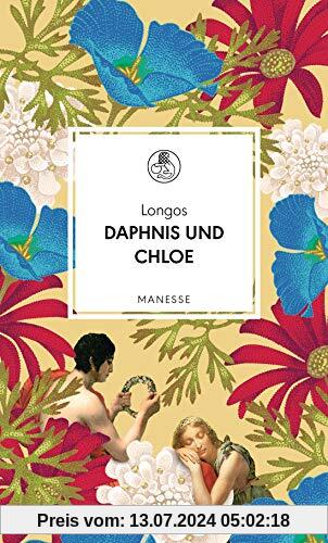 Daphnis und Chloe: Ein Liebesroman (Manesse Bibliothek, Band 15)