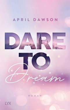 Dare to Dream / Dare to Trust Bd.2 von LYX