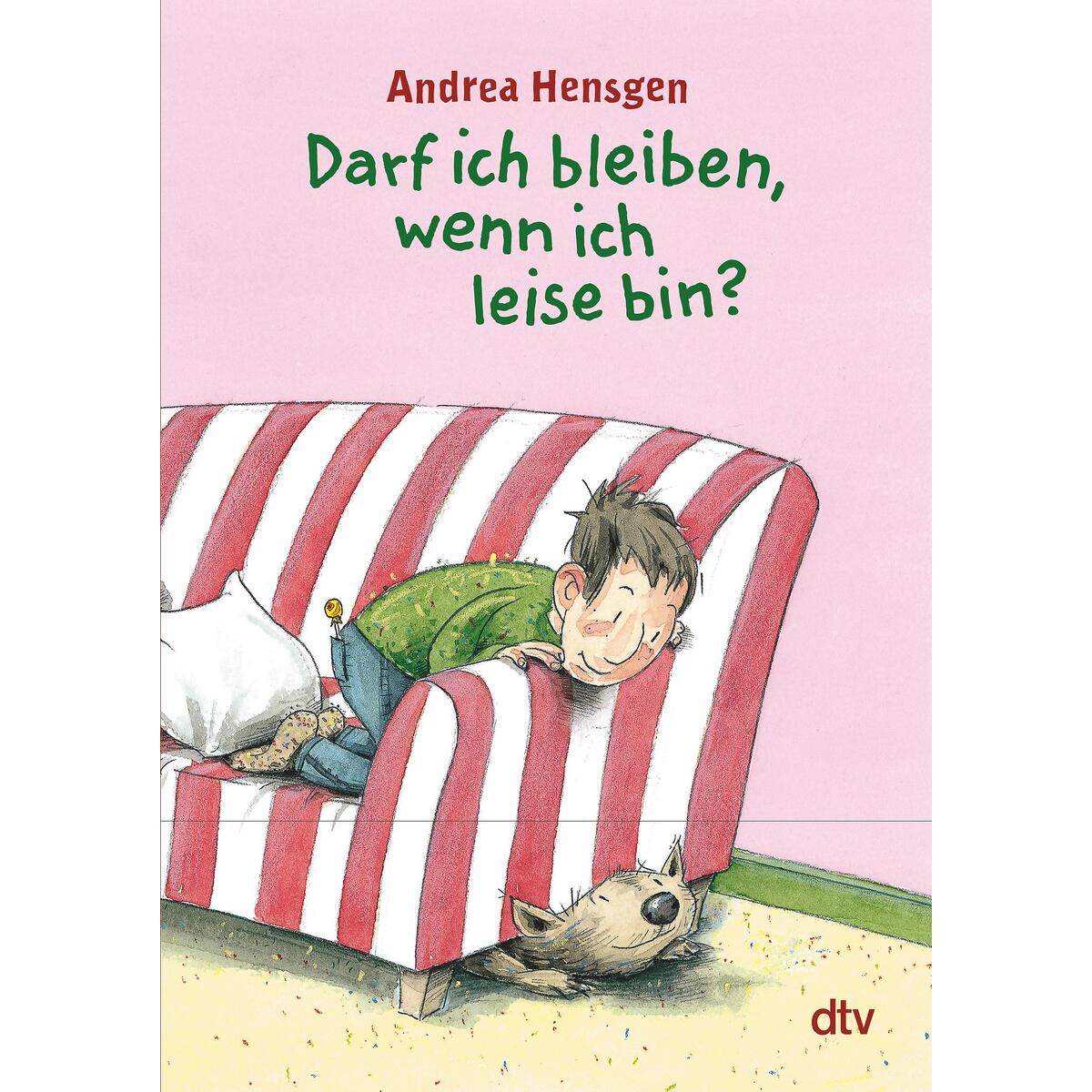 Darf ich bleiben, wenn ich leise bin? von dtv Verlagsgesellschaft
