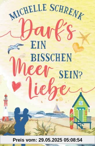 Darfs ein bisschen Meer Liebe sein? Darfs ein bisschen Meer Liebe sein?
