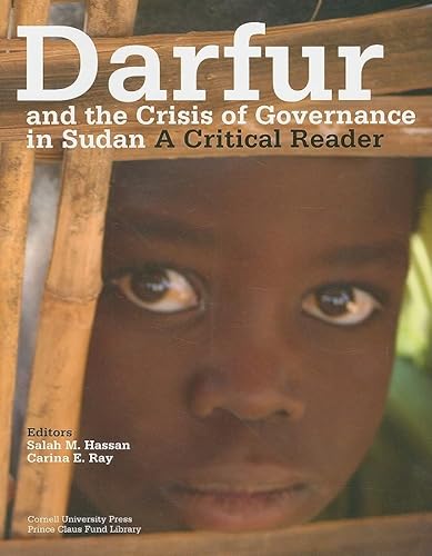 Darfur and the Crisis of Governance in Sudan: A Critical Reader