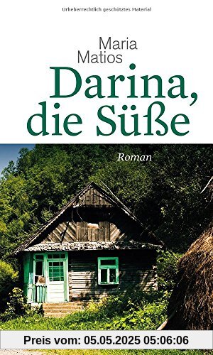 Darina, die Süße. Roman