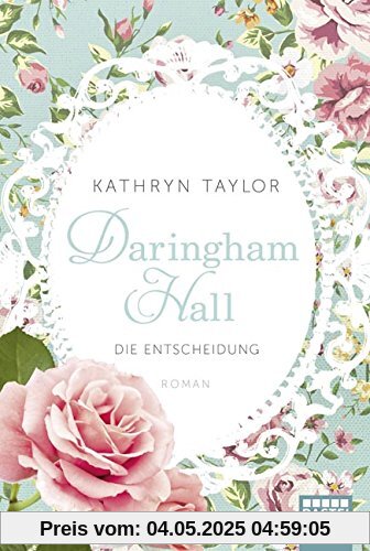 Daringham Hall - Die Entscheidung: Roman