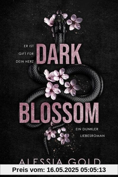 Dark Blossom: Er ist Gift für dein Herz (Dunkler Liebesroman)