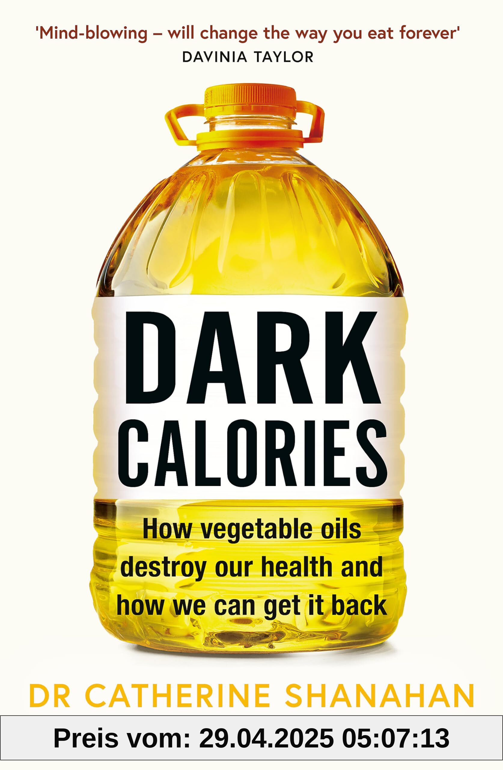 Dark Calories: How Vegetable Oils Destroy Our Health and How We Can Get It Back Dark Calories: How Vegetable Oils Destroy Our Health and How We Can Get It Back