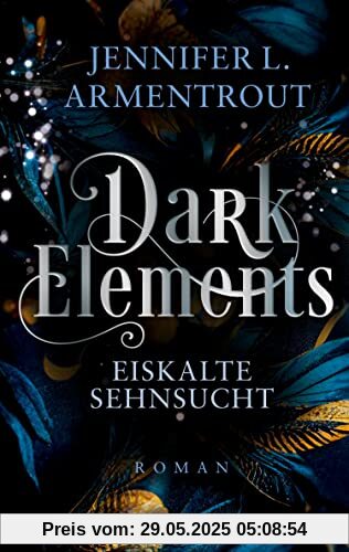 Dark Elements 2 - Eiskalte Sehnsucht: Die SPIEGEL-Bestsellerreihe jetzt im umwerfenden neuen Look! | Von der TikTok-Sensation und internationalen Bestsellerautorin Jennifer L. Armentrout Dark Elements 2 - Eiskalte Sehnsucht: Die SPIEGEL-Bestsellerreihe jetzt im umwerfenden neuen Look! | Von der TikTok-Sensation und internationalen Bestsellerautorin Jennifer L. Armentrout