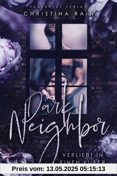 Dark Neighbor: Verliebt in einen Killer (Liebesroman)