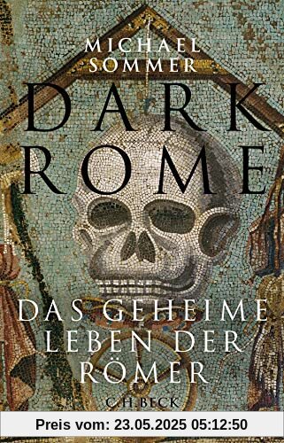 Dark Rome: Das geheime Leben der Römer