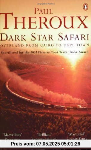 Dark Star Safari: Overland from Cairo to Cape Town