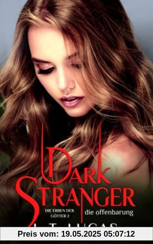 Dark Stranger Die Offenbarung (Die Erben der Götter, Band 2)