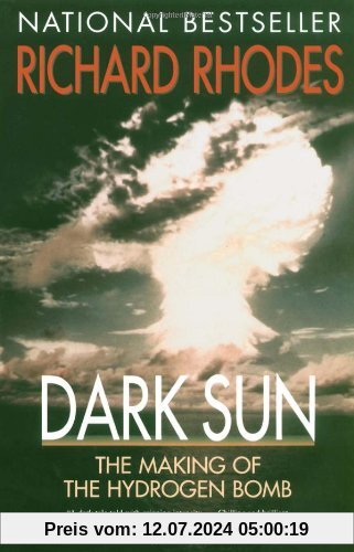Dark Sun: The Making Of The Hydrogen Bomb (Sloan Technology Series)